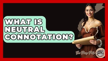 What Is Neutral Connotation? - The Prose Path