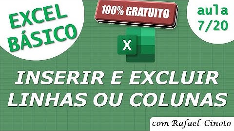 Curso básico de Excel gratuito - Inserir e excluir células, linhas ou colunas - Parte 7/20