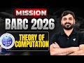 Mission BARC 2026 | Theory of Computation for BARC &amp; GATE CS | Ankit Doyla Sir