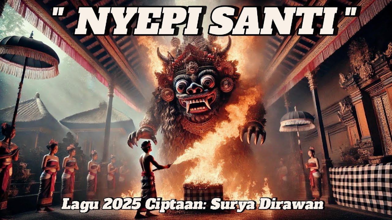 Nyepi Santi – Lagu Nyepi Terbaru 2025 | Rahajeng Ngarak Ogoh-Ogoh lan Nyepi!