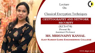 ''Classical Encryption Techniques'' Cryptography and Network security Lecture 04 By MS  Mrignainy Ka