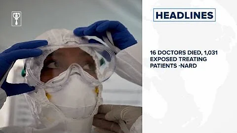 16 doctors died, 1,031 exposed treating patients -NARD, Halep wins Italian Open