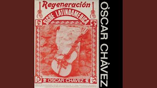 Video thumbnail of "Óscar Chávez - Viene Clareando"