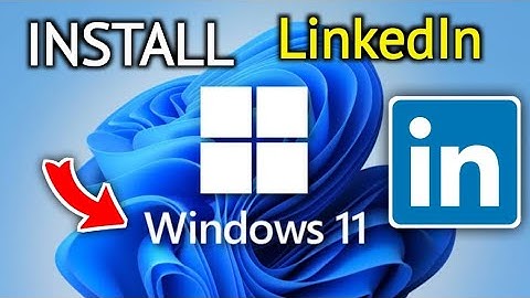 How to install LinkedIn App on Windows 11