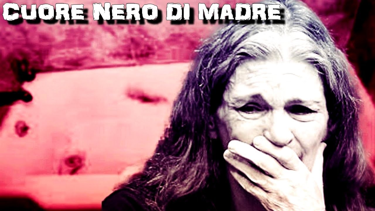 CUORE NERO DI MADRE - IL CASO DI DONNA SCRIVO