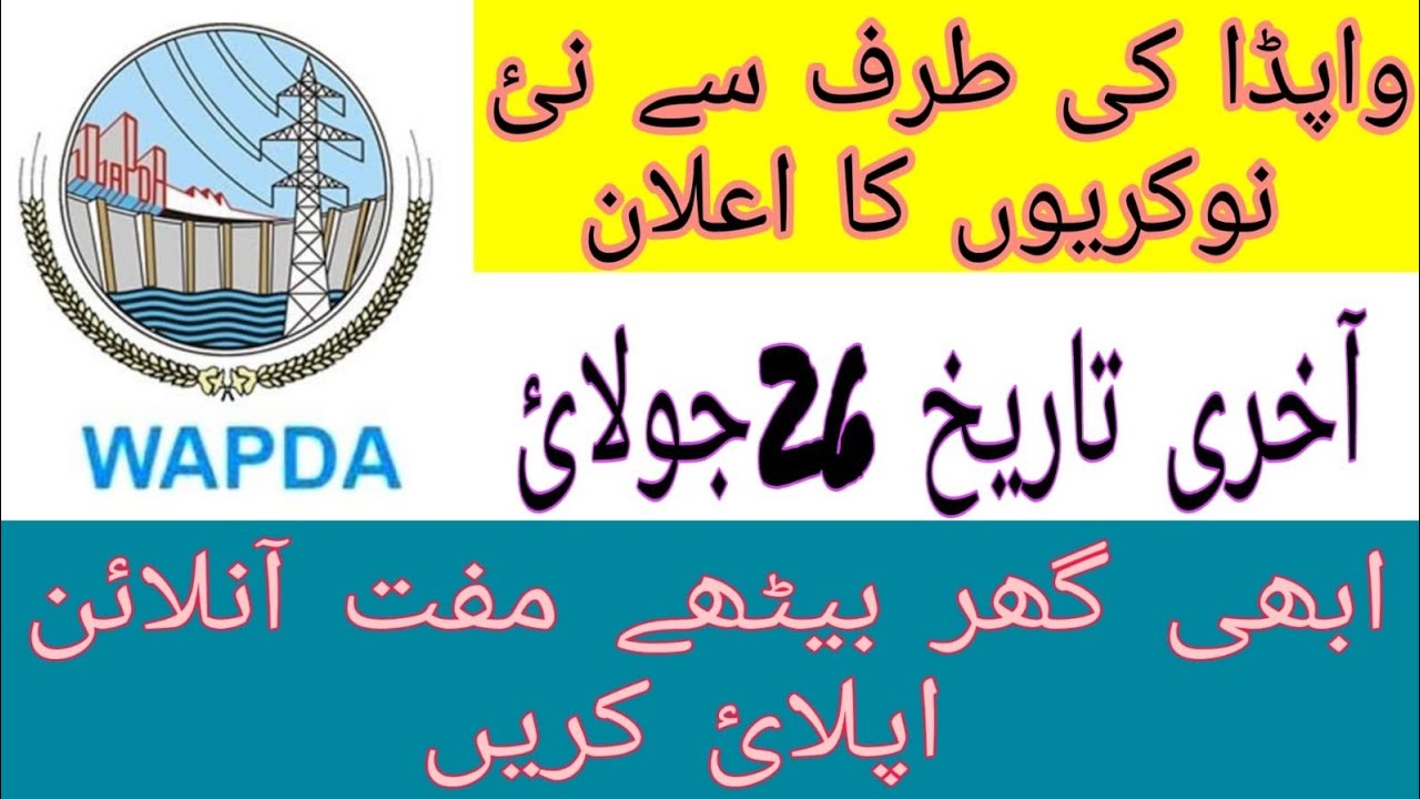 Latest WAPDA Jobs 2021 - How to Apply For Wapda Jobs