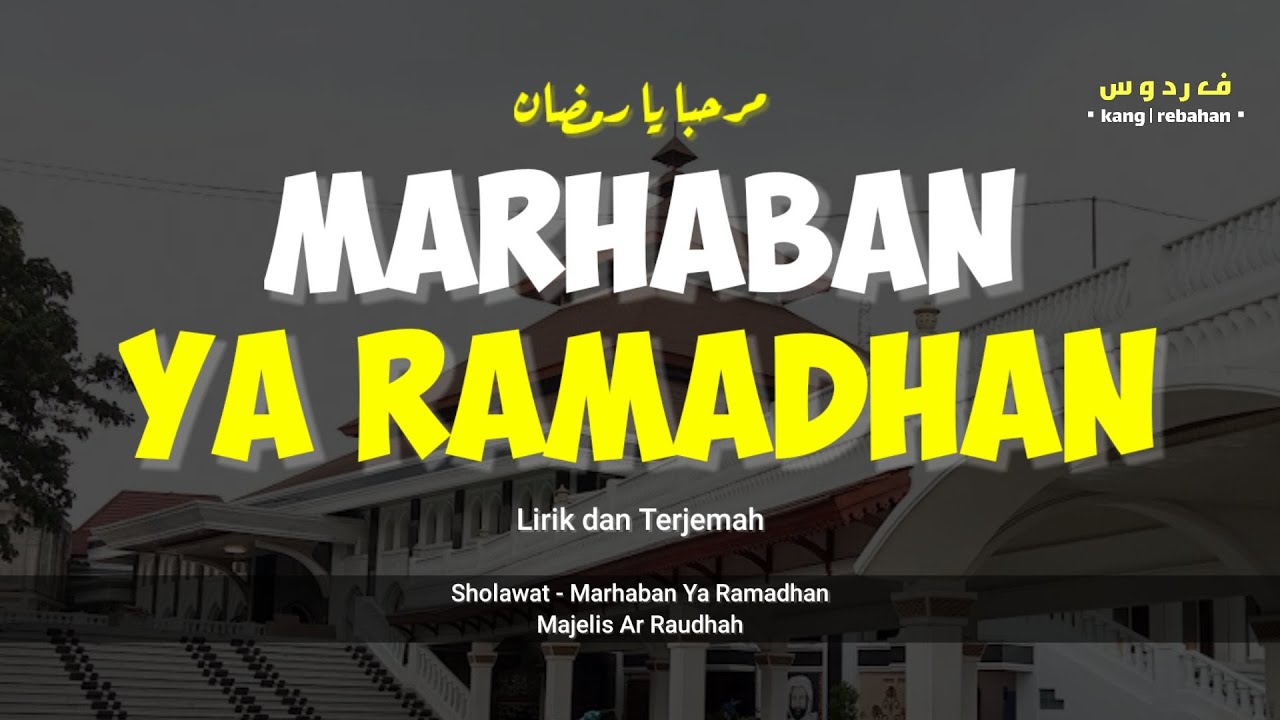 Lirik Sholawat Marhaban Ya Ramadhan Lirik dan Terjemah YouTube