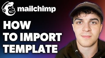 How to Import Mailchimp Template (Full 2024 Guide)