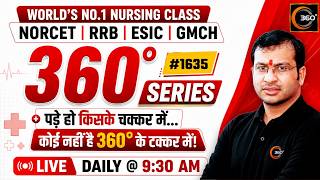 360 Degree Series 🔥| 360 Degree Most Imp MCQs #1635 | NORCET & All Nursing Exam| Siddharth Sandu Sir