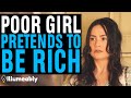 POOR Girl PRETENDS To Be RICH For Her Friends, What Happens Is Shocking | Illumeably