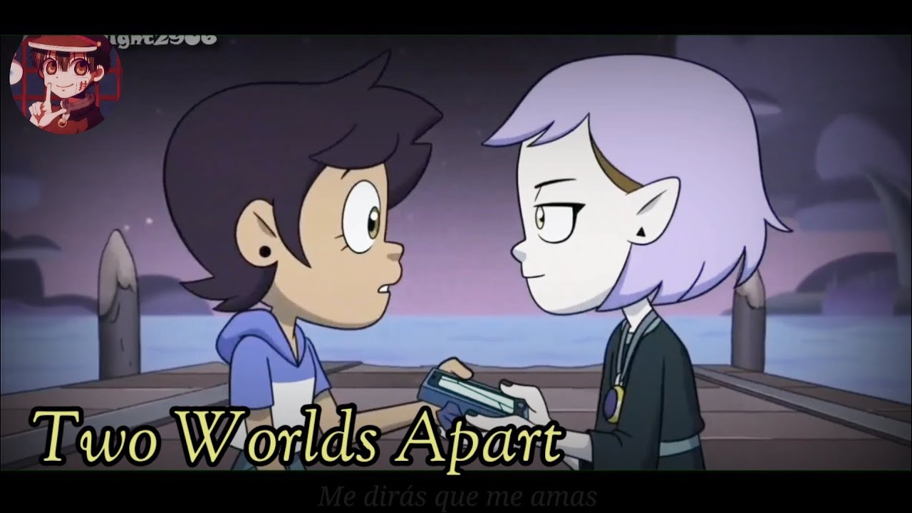 Two Worlds Apart ( Cover Español ) Video Edit ( The Owl House )( Lumity )