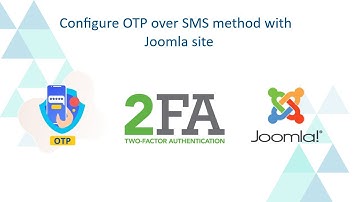 Joomla 2FA OTP Over SMS | Email Verification at login time | Joomla Two Factor Authentication