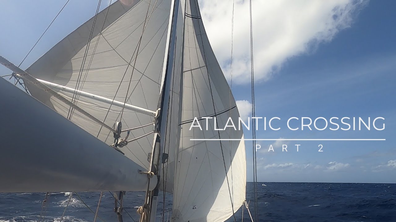 Atlantic Crossing [Ep 77] Sailing Salacia Star