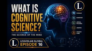 What is Cognitive Science | LogosLab Global - 16