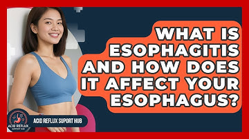 What Is Esophagitis And How Does It Affect Your Esophagus? - Acid Reflux Support Hub