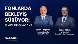 Fonlarda Bekleyi̇ş Sürüyorşi̇mdi̇ Ne Olacak? Selim Tunçbilek Üzeyir Doğan