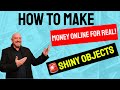How To Make Money Online For Real  -  🚨Avoiding Shiny Objects and How To Succeed Online ✅