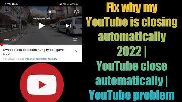 Fix why my YouTube is closing automatically 2022 | YouTube close automatically | YouTube problem