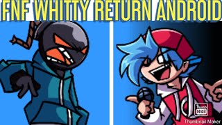 Friday Night Funkin' FNF Whitty Return | Vs Whitty | FNF MOD ANDROID APK screenshot 4