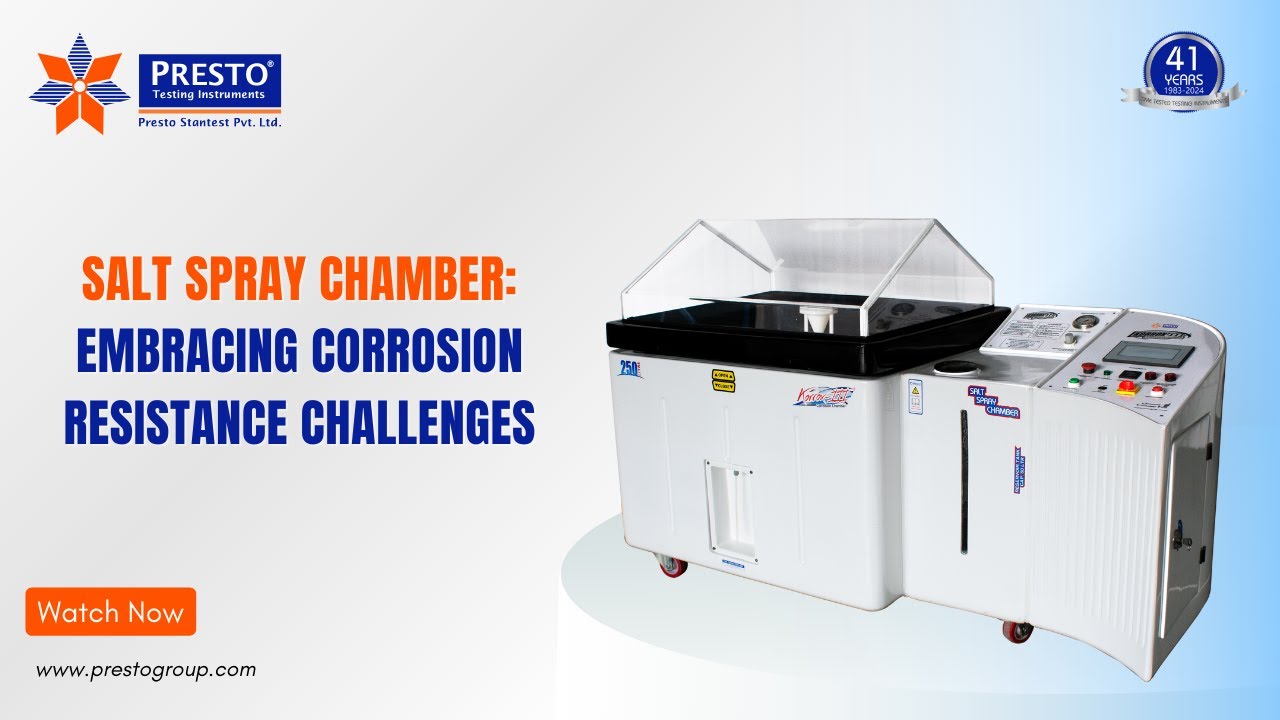 Salt Spray Chamber : Embracing Corrosion Resistance Challenges | Presto Group
