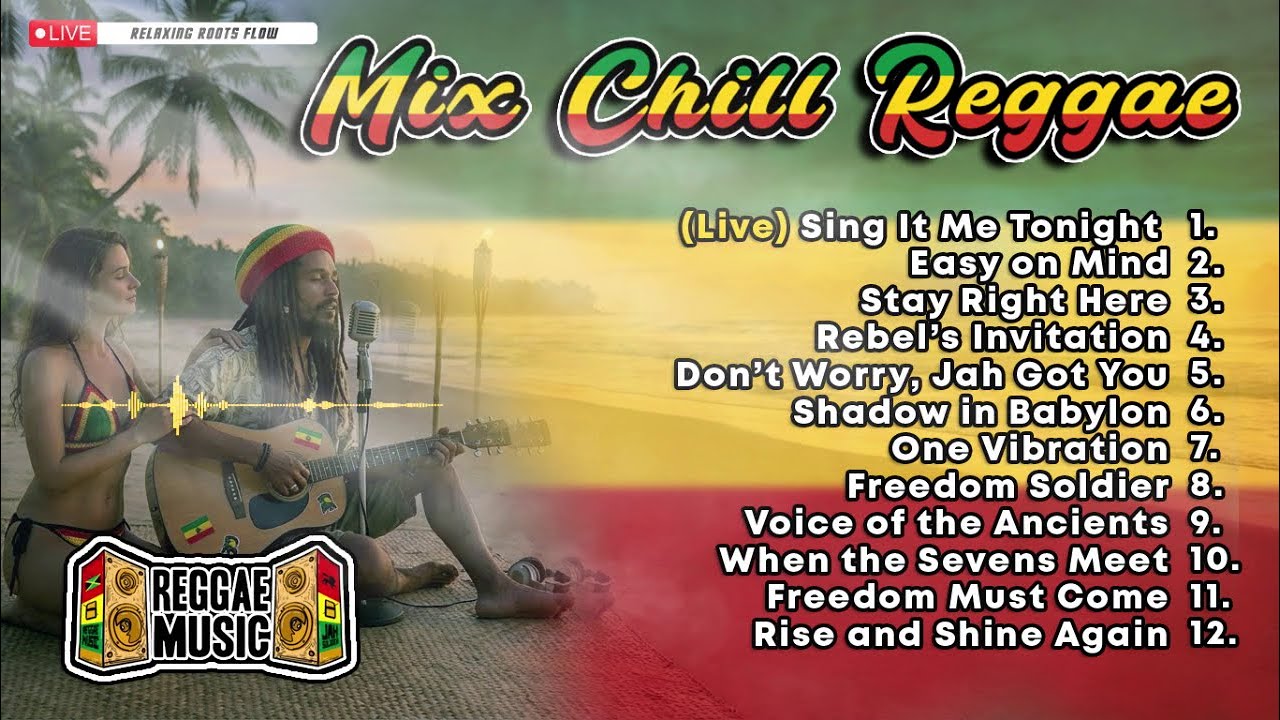 Chill Roots Reggae Mix Popular 🌿🔥 | 70, 80 & 90s Vibes Deep Conscious Vibes & Chill Roots Flow