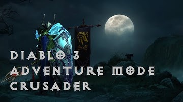 [PS4] Diablo III - Adventure Mode (Part 1) #Crusader