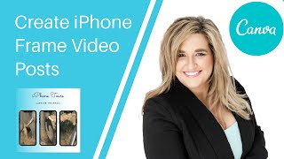 How to create iPhone Frame Posts with Videos in Canva