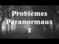 Problmes paranormaux de mes abonns 2  la laka