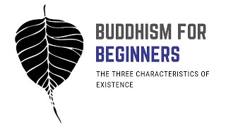 Lesson 6:  THE THREE CHARACTERISTICS OF EXISTENCE