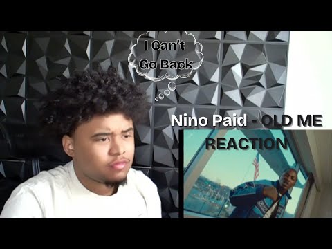 This Is Real Music! NINO PAID - OLD ME(Music Video) REACTION