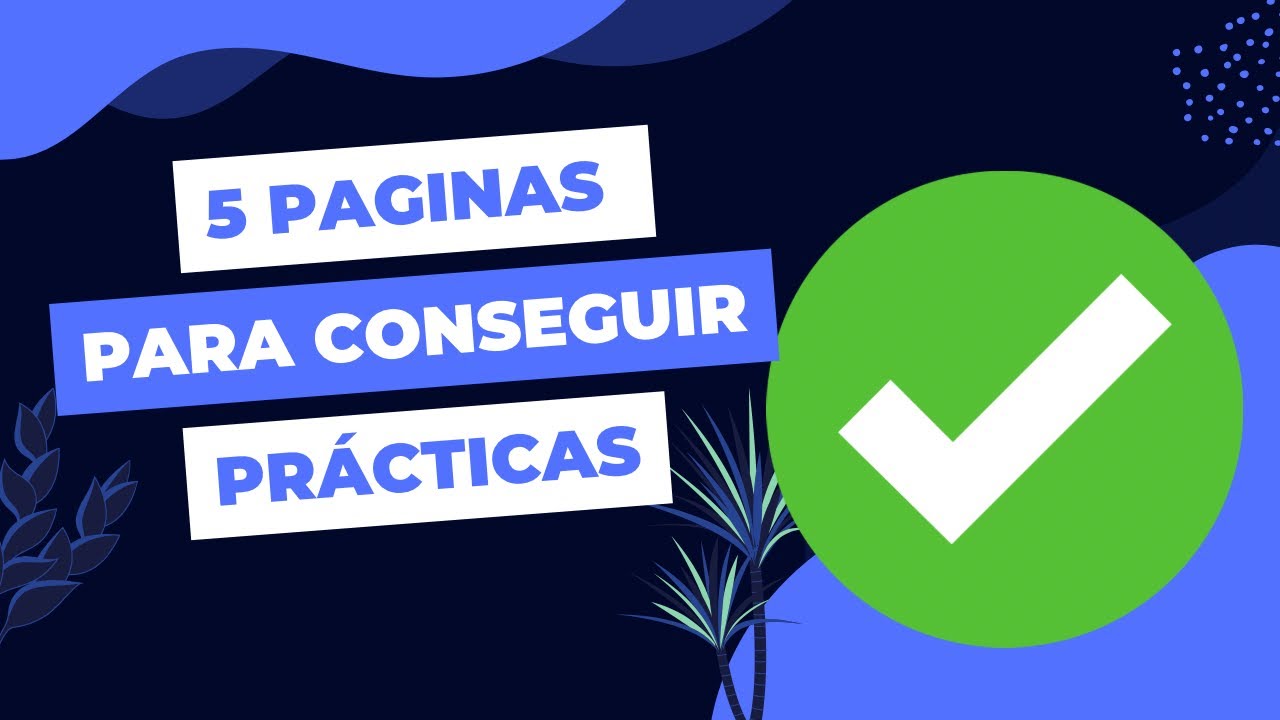 5 PÁGINAS para buscar prácticas/pasantías profesionales ✅