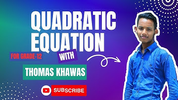 Quadratic Equation in One Shot | Fixed Questions of Mathematics | Grade-12 | Thomas Khawas