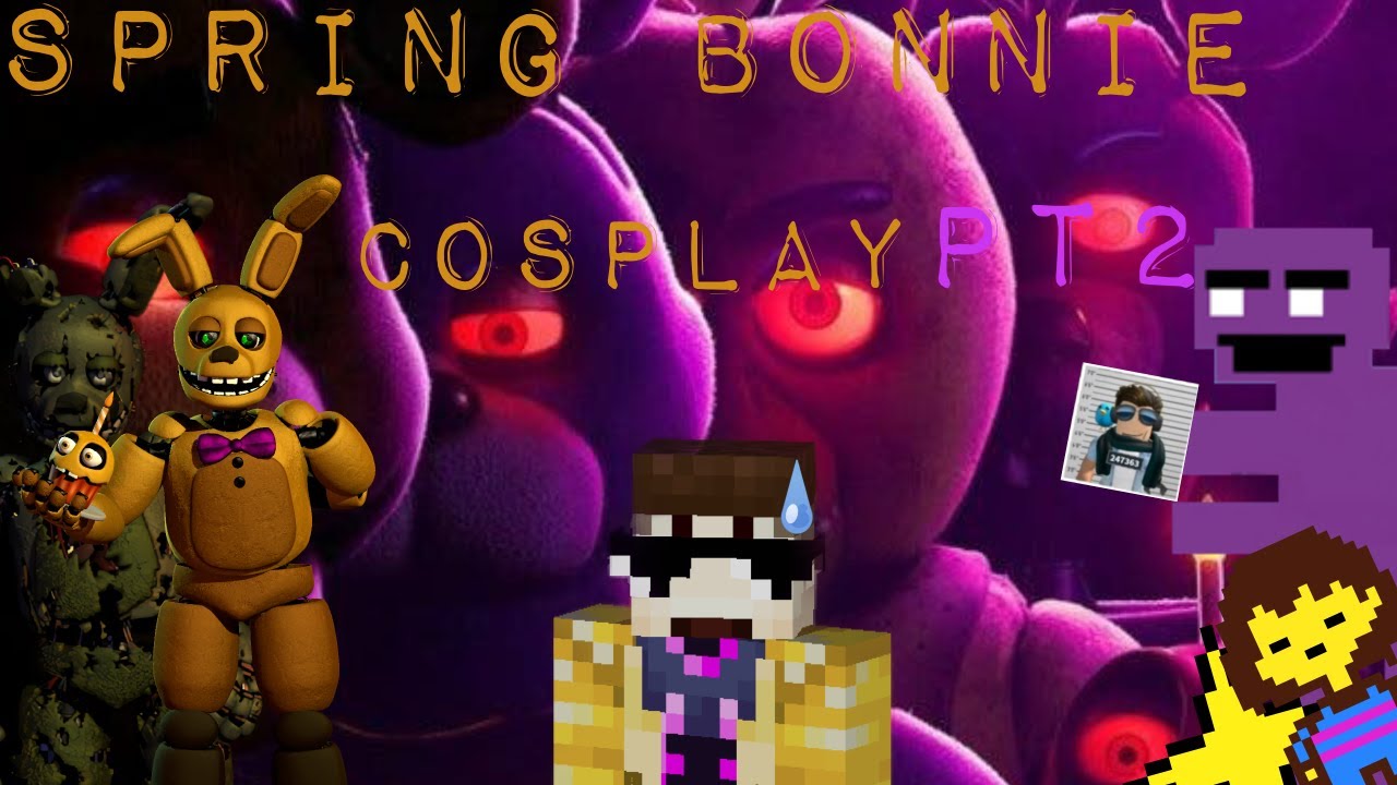 I made more of the spring bonnie suit YouTube