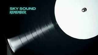 Sky Sound - Remember (Extended Mix)