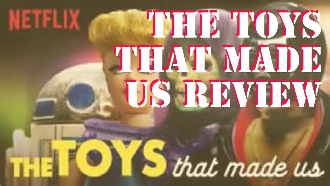 The Toys That Made Us Review YouTube