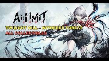 AI Limit Twilight Hill – Withered Forest All Collectibles