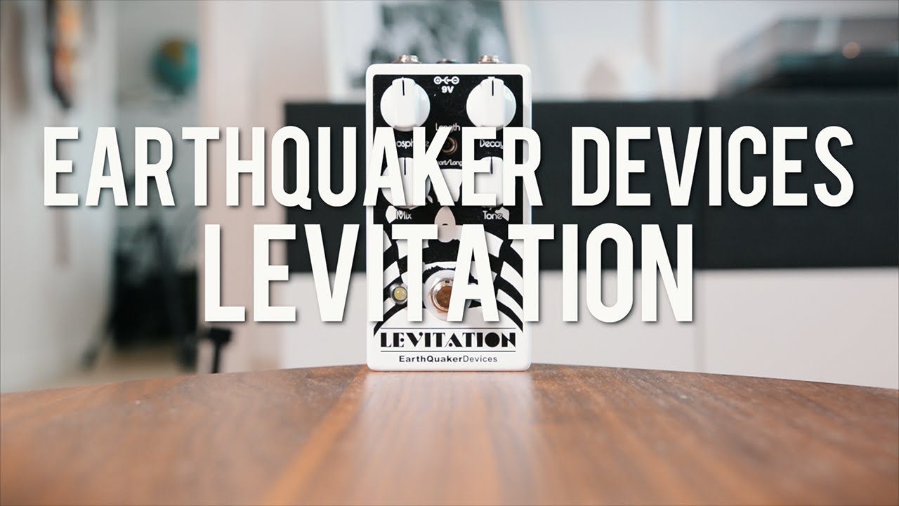 Earthquaker Devices Levitation Reverb (demo) - YouTube