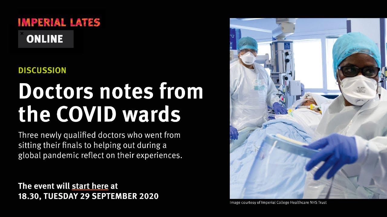 Doctors’ notes from the COVID wards (Imperial Lates Online)