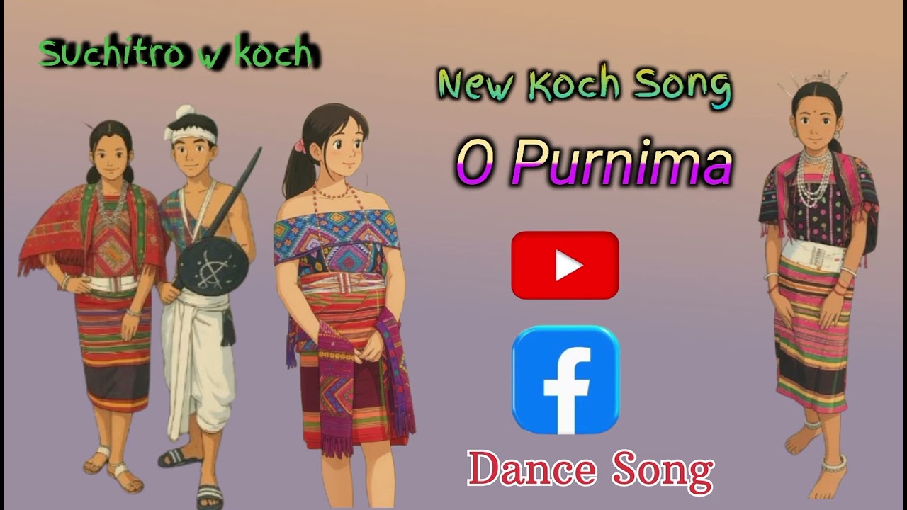 O Purnima || New Koch Song || Suchitro w koch 