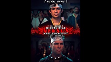 Miguel Diaz (S6) vs Axel Kovacevic (S6) (Final Part) #cobrakai #migueldiaz #cobrakaiseason6 #axel