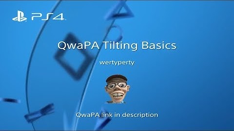 QwaPA Tilting Basics.