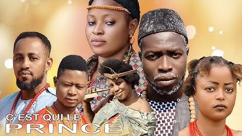 C EST QUI LE PRINCE : NOUVEAU FILM COMPLET 2025 MEILLEUR AFRICAIN
