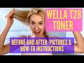 Wella T28 Toner – How-To Use T28 with Before and After Pictures