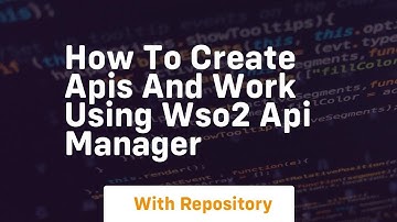 How to create apis and work using wso2 api manager