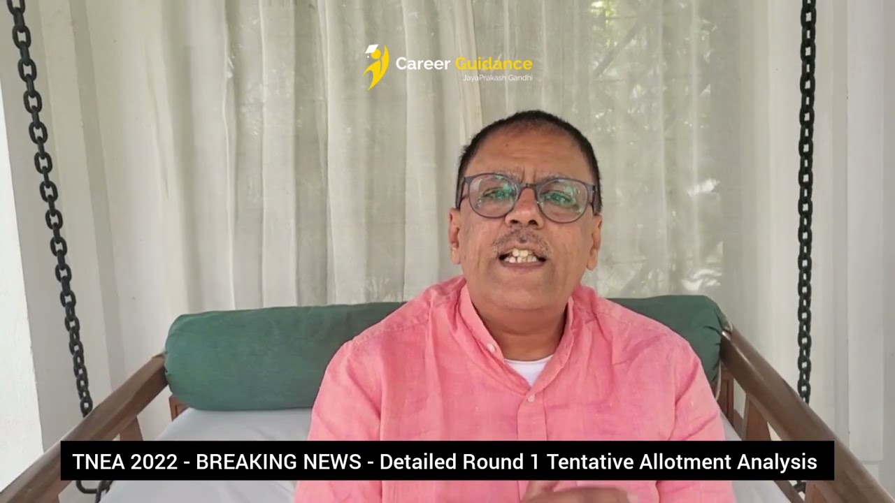 TNEA 2022 - BREAKING NEWS - Detailed Round 1 Tentative Allotment Analysis