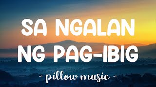 Sa Ngalan Ng Pag-Ibig - December Avenue (Lyrics) 🎵