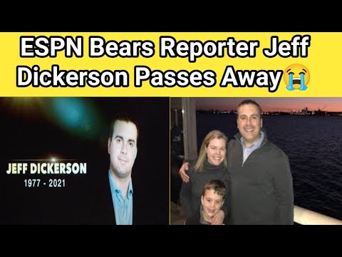 ESPN 1000 Bears reporter Jeff Dickerson, 44, dies after battling ...