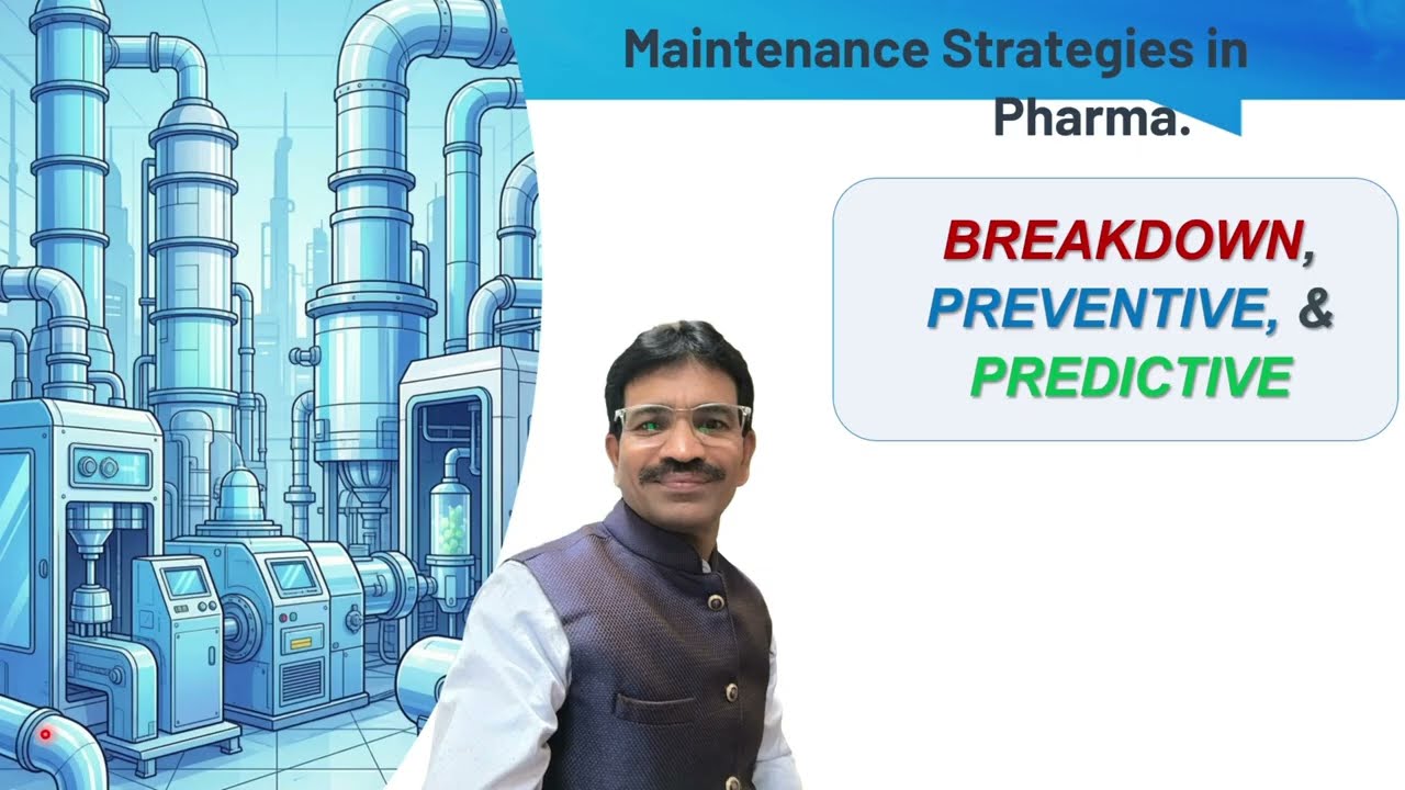 MAINTENANCE STRATEGIES IN PHARMA -"BREAKDOWN, PREVENTIVE, & PREDICTIVE"