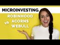 ROBINHOOD VS ACORNS VS WEBULL | The Best Apps to Microinvest
