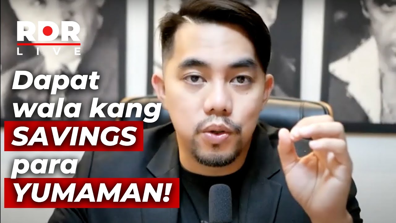 Dapat wala kang SAVINGS para YUMAMAN! | RDR Advise